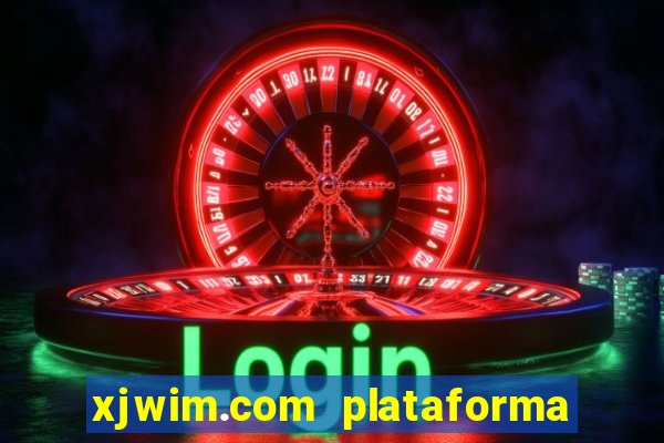 xjwim.com plataforma login entrar